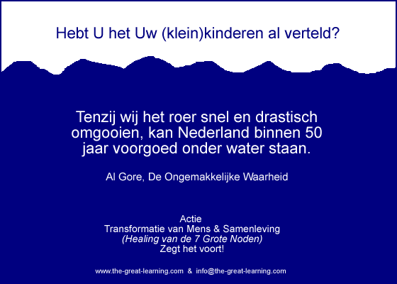 Tenzij wij het roer snel en drastisch omgooien, staat Nederland binnen 50 jaar voorgoed onder water. 